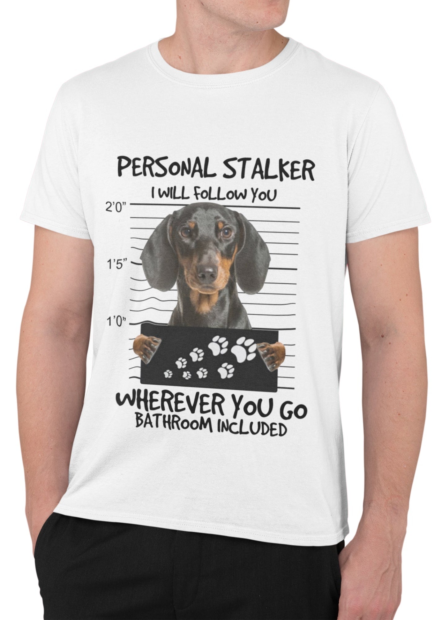 Personal Stalker Dachshund Funny Dog T-Shirt – Bathroom Included