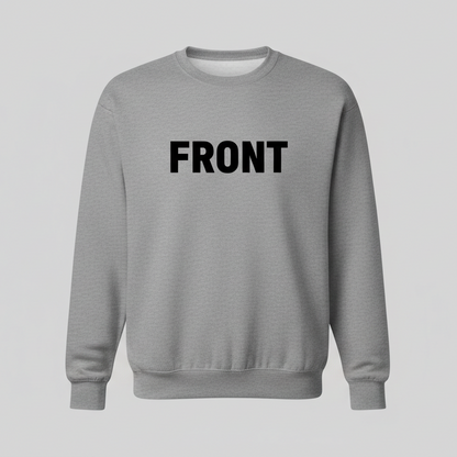 A plain unisex sweatshirt displayed straight from the front on a simple, neutral background. Centered on the chest, add bold text that says “FRONT”. Clean lighting, no wrinkles, realistic fabric texture, studio-style mockup