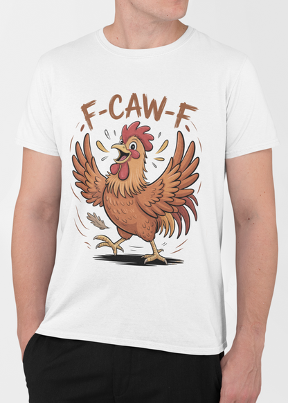 Funny Chicken T-Shirt – “F-CAW-F” Graphic Tee