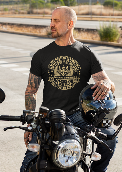 Motorcycle Rider T-Shirt – Every Mile Is My Destination | Biker Quote Tee